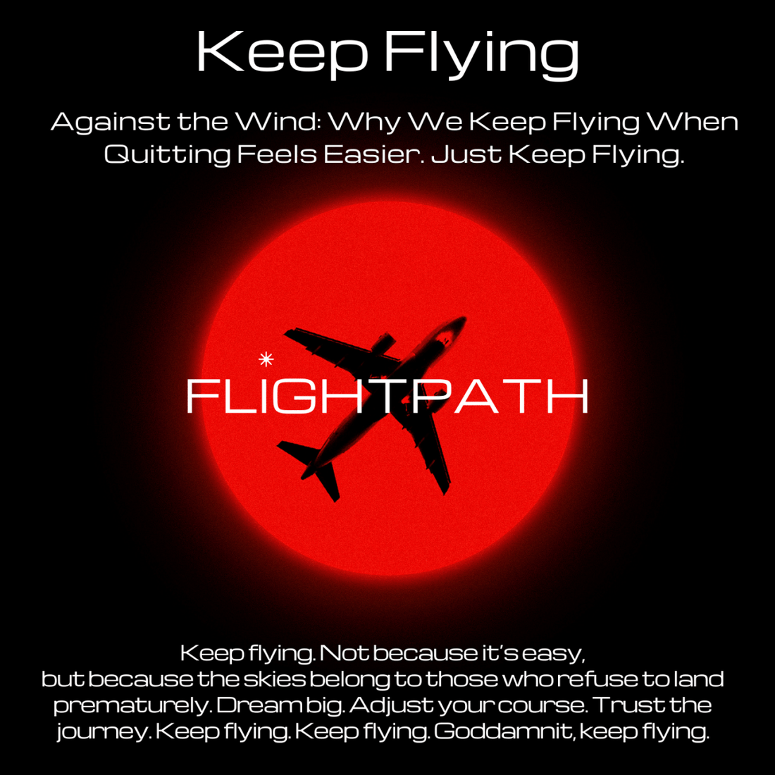Against the Wind: Why We Keep Flying When Quitting Feels Easier. Just Keep Flying. - Strategystorming - The Strategy Studio & Shop for Strategic Thinkers
